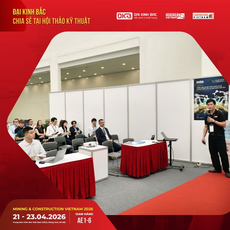 ĐẠI KINH BẮC CHIA SẺ TẠI HỘI THẢO KỸ THUẬT — MINING & CONSTRUCTION VIETNAM 2026