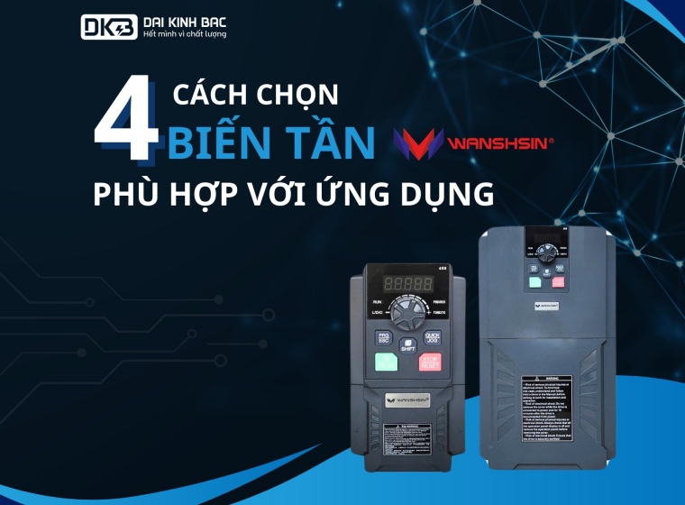 CHỌN ĐÚNG BIẾN TẦN WANSHSIN PHÙ HỢP VỚI ỨNG DỤNG