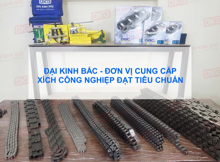 ĐẠI KINH BẮC - ĐƠN VỊ CUNG CẤP XÍCH CÔNG NGHIỆP ĐẠT TIÊU CHUẨN