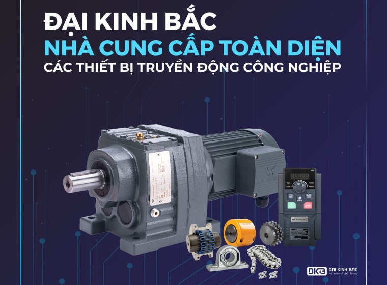 ĐẠI KINH BẮC - NHÀ CUNG CẤP TOÀN DIỆN CÁC THIẾT BỊ TRUYỀN ĐỘNG CÔNG NGHIỆP