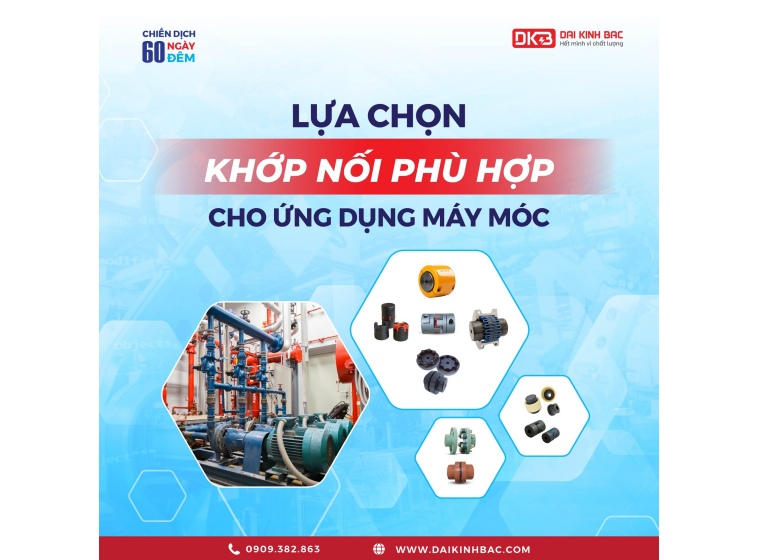 HƯỚNG DẪN LỰA CHỌN KHỚP NỐI PHÙ HỢP CHO ỨNG DỤNG MÁY MÓC