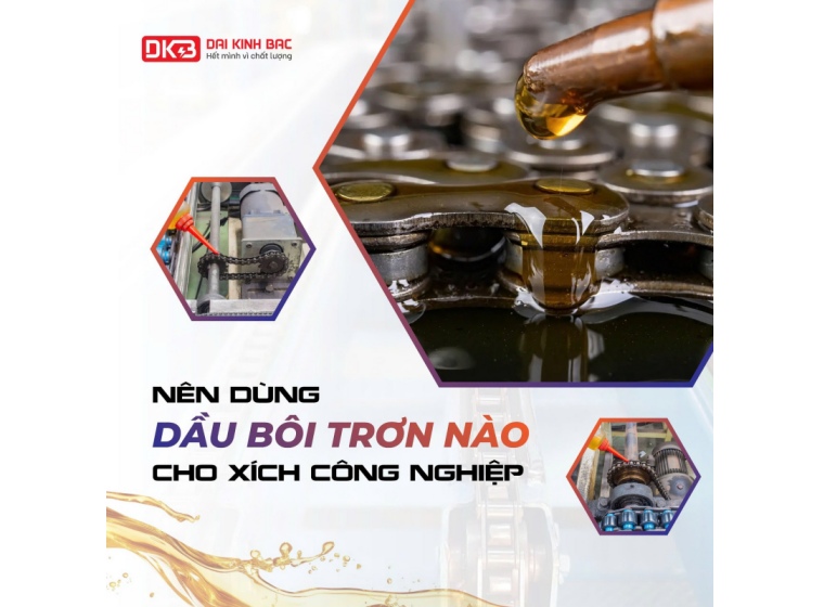 NÊN DÙNG DẦU BÔI TRƠN NÀO CHO XÍCH CÔNG NGHIỆP?