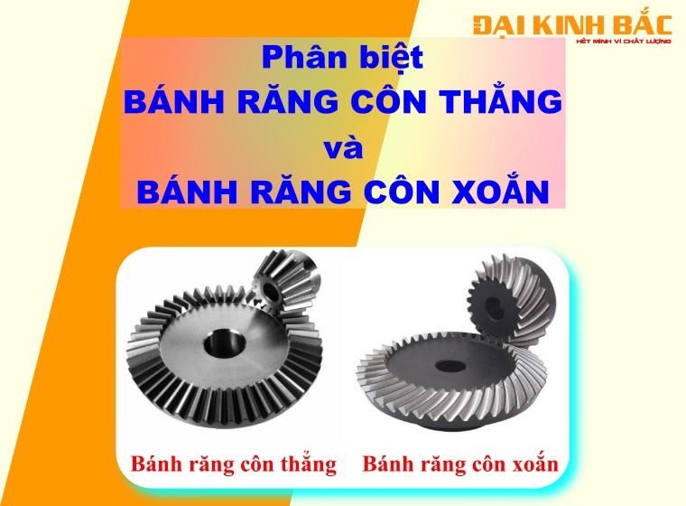 BÁNH RĂNG CÔN THẲNG VÀ BÁNH RĂNG CÔN XOẮN CÓ GÌ GIỐNG VÀ KHÁC NHAU ? ĐẶC ĐIỂM CỦA 2 LOẠI BÁNH RĂNG LÀ GÌ ?