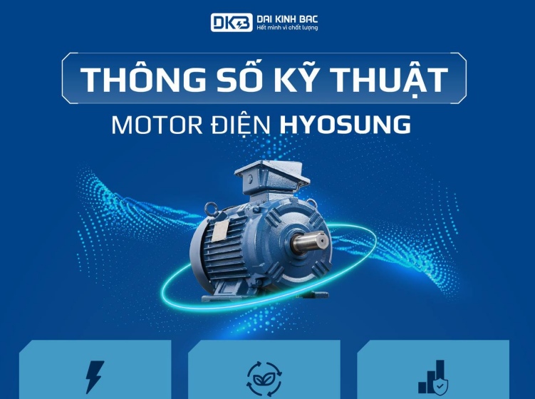 THÔNG SỐ KỸ THUẬT CỦA MOTOR ĐIỆN HYOSUNG