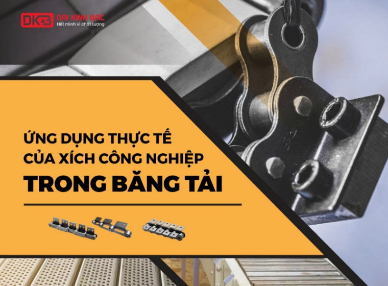 ỨNG DỤNG THỰC TẾ CỦA XÍCH CÔNG NGHIỆP TRONG BĂNG TẢI