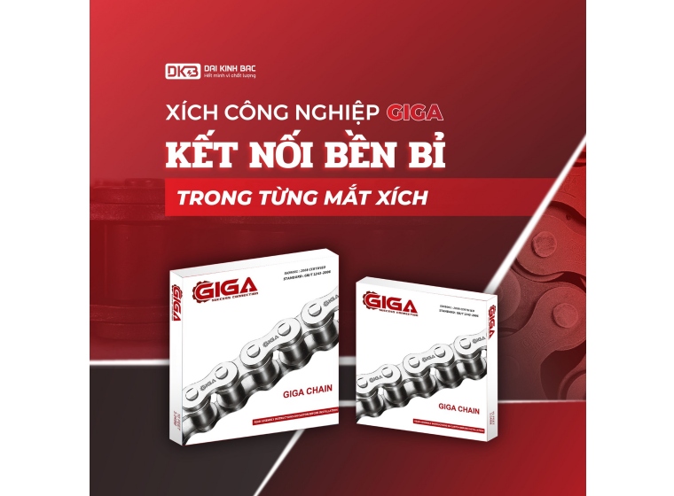 XÍCH CÔNG NGHIỆP GIGA - KẾT NỐI BỀN BỈ TRONG TỪNG MẮT XÍCH